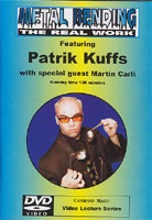 DVD "Metal Bending" - Patrick Kuffs - DVD "Metal Bending" - Patrick Kuffs -