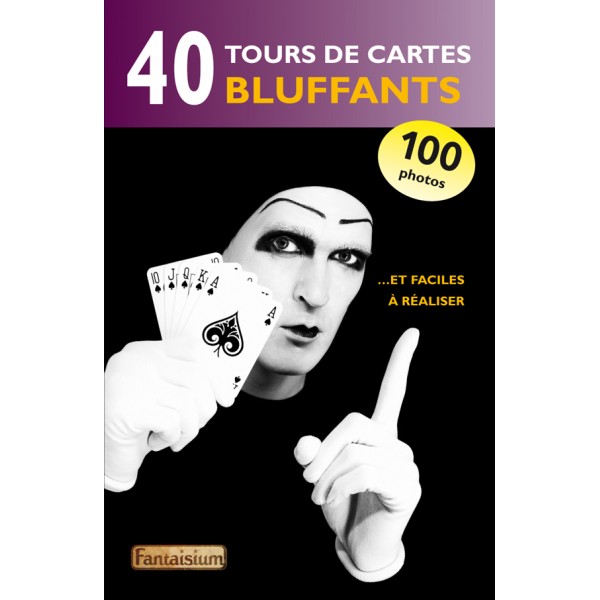 Livre "40 Tours de Cartes Bluffants" - Cliquez sur l'image pour la fermer